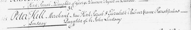 Peter Hill, Merchant, New Kirk Parish and Elizabeth Palmer (same parish) alias Lindsay) Daughter of Sir John Lindsay